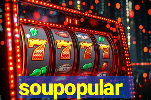 soupopular