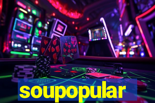 soupopular