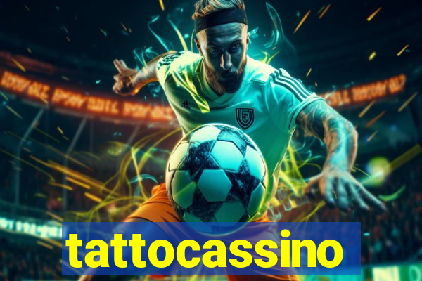 tattocassino