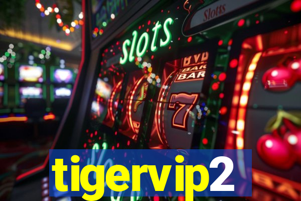 tigervip2