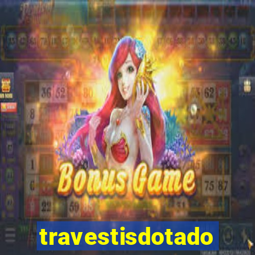 travestisdotados