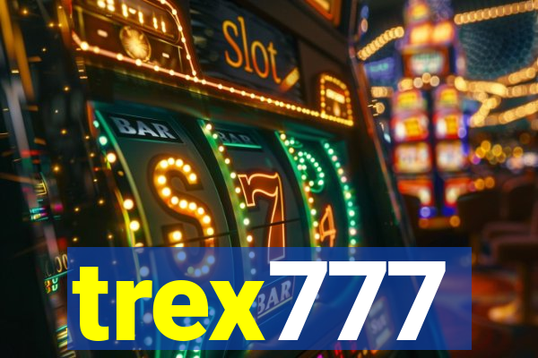 trex777