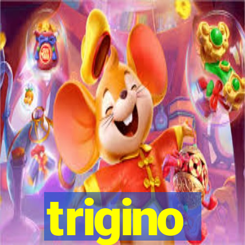 trigino