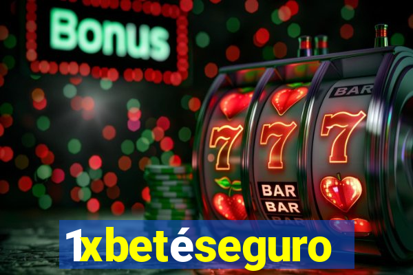 1xbetéseguro