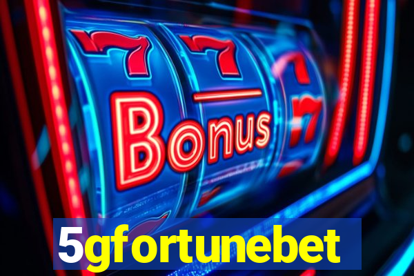 5gfortunebet