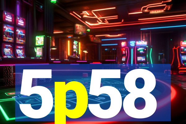 5p58