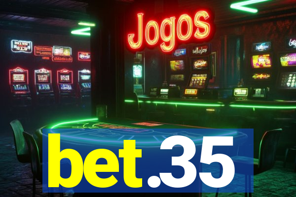 bet.35