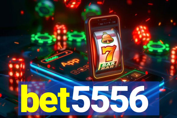bet5556