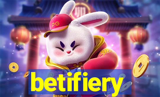 betifiery