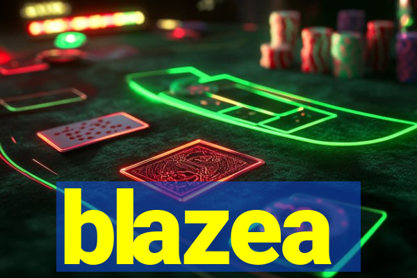 blazea
